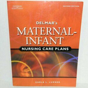 Delmar's Maternal-Infant Nursing Care Plans 2nd Edition Karla L. Luxner